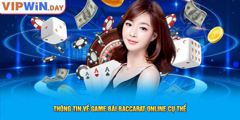 Thông tin về game bài Baccarat online cụ thể